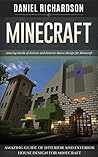 Minecraft: Amazing Guide of Interior and Exterior House Design for Minecraft (minecraft, minecraft cheats, minecraft guide) Minecraft: Amazing Guide of Interior and Exterior House Design for Minecraft (minecraft, minecraft cheats, minecraft guide)