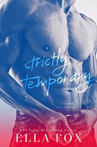 Strictly Temporary - Volumes One and Two (Strictly Temporary, #1-2)