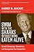 Swim with the Sharks Without Being Eaten Alive by Harvey MacKay Swim with the Sharks Without Being Eaten Alive by Harvey MacKay