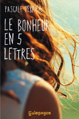 Le bonheur en cinq lettres (Kindle Edition)