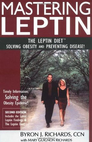 Mastering Leptin: The Leptin Diet, Solving Obesity and Preventing Disease (Paperback)