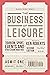 The Business of Leisure: To...