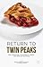 Return to Twin Peaks: New Approaches to Materiality, Theory, and Genre on Television
