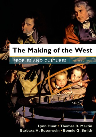 The Making of the West, Combined Volume: Peoples and Cultures (Paperback)