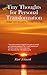 More Tiny Thoughts for Personal Transformation: Change Your Thoughts, Change Your Life