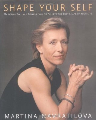 Shape Your Self: My 6-Step Diet and Fitness Plan to Achieve the Best Shape of Your Life (Hardcover)