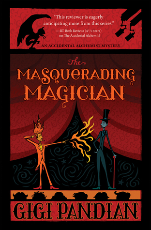 The Masquerading Magician (An Accidental Alchemist Mystery, #2)