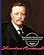 Theodore Roosevelt (Presidents of the U.S.A.)