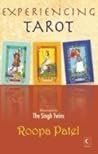 Experiencing Tarot by Roopa Patel