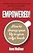 Empowered!: How To Change Your Life In Your Coffee Break