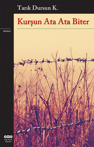 Kurşun Ata Ata Biter (Paperback)