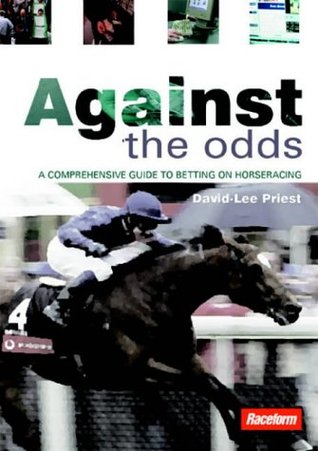 Against the Odds: A Comprehensive Guide to Betting on Horseracing