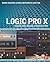 Logic Pro X: Audio and Musi...