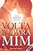 Volta para mim by Mila Gray Volta para mim by Mila Gray