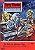 Perry Rhodan 328: Die Flotte der gläsernen Särge: Perry Rhodan-Zyklus "M 87" (Perry Rhodan-Erstauflage) (German Edition)