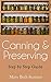 Canning & Preserving:Canning for Beginners;: Step by Step Guide (Canning & Preserving for Beginners at Home Book 1)
