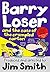 Barry Loser and the Case of...