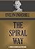 THE SPIRAL WAY: Being Meditations upon the Fifteen Mysteries of the Soul’s Ascent (Timeless Wisdom Collection Book 698)