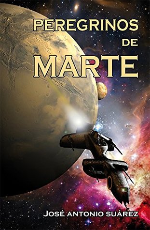 Peregrinos de Marte (Spanish Edition)
