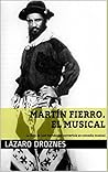 Martín Fierro by Lazaro Droznes
