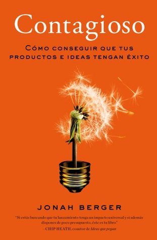 Contagioso: Cómo conseguir que tus productos e ideas tengan éxito (Gestión 2000) (Spanish Edition)