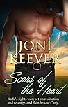 Scars of the Heart by Joni Keever Scars of the Heart by Joni Keever