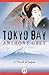 Tokyo Bay by Anthony Grey