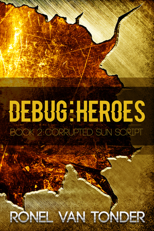 Debug:Heroes (The Corrupted SUN Script Book 2)