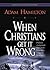 When Christians Get It Wrong Leader Guide