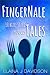 FingerNale Tales