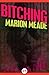 Bitching by Marion Meade