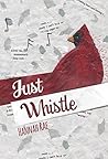 Just Whistle by Hannah   Rae