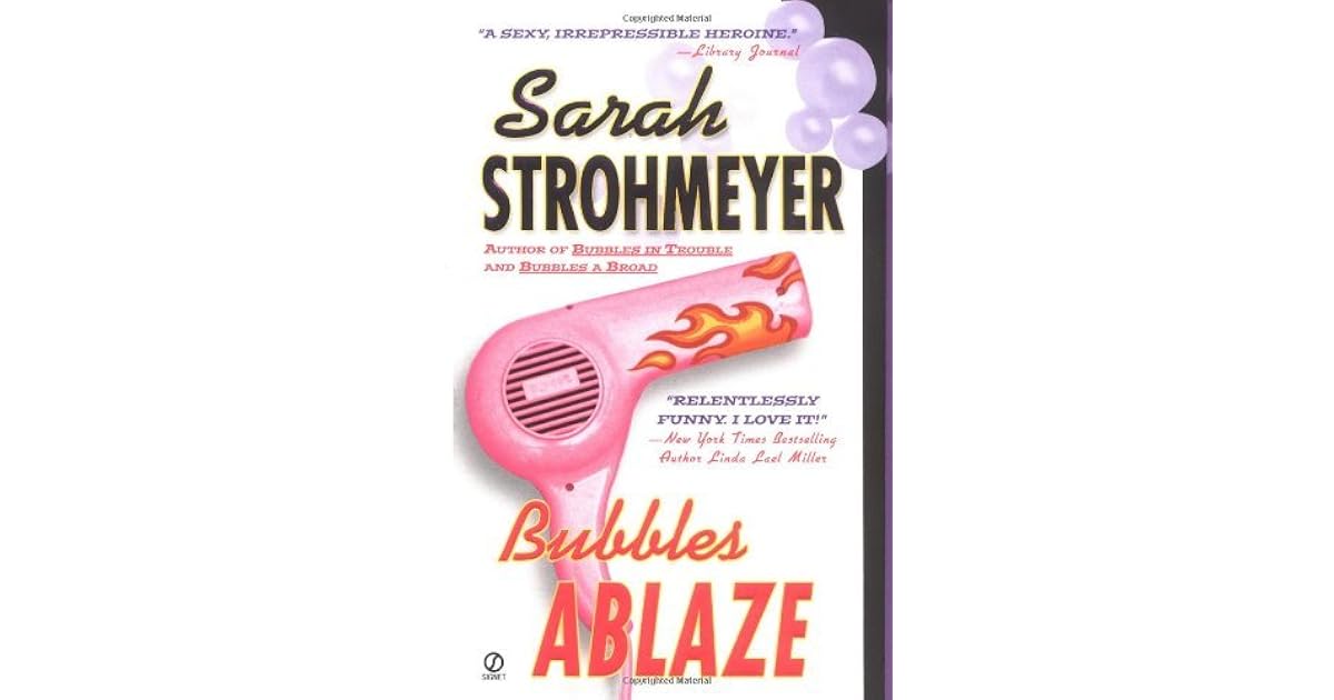 Bubbles Ablaze (Bubbles Yablonsky, 3) by Sarah Strohmeyer