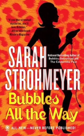 Bubbles All The Way (Bubbles Yablonsky, #6)