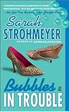 Bubbles In Trouble by Sarah Strohmeyer
