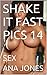 SHAKE IT FAST PICS 14: SEX