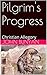 Pilgrim's Progress: Christian Allegory (French Edition)