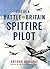 Life as a Battle of Britain Spitfire Pilot by Arthur Gerald Donahue