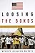 Loosing the Bonds by Bob Massie