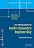 An Introduction to Radio Frequency Engineering
