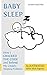 Baby Sleep: How I Cracked the Code and Solved My Child's Sleeping Problems (Illustrated With Stick Figures)