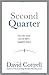 Second Quarter ... Get the most out of life's toughest times