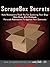 ScrapeBox Secrets - (!)WARNING(!) Don't Get It If You Hate Ma... by Mark H
