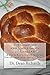 The Complete and Simple Guide to Challah by Dean Richards The Complete and Simple Guide to Challah by Dean Richards
