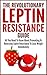 Leptin Resistance by David Dolore
