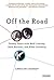 Off the Road by Carolyn Cassady Off the Road by Carolyn Cassady
