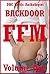 Backdoor FFM Volume One: Ten Explicit FFM Ménage a Trois Stories with First Anal Sex