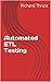 Automated ETL Testing by Richard Thrust
