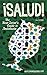 Salud! The Beer Lover´s Guide to Andalusia: A travel guide for the best & quirkiest craft breweries in Southern Spain (Beer lover´s Guides Book 1)