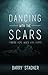 Dancing With the Scars: Finding Hope When Life Hurts